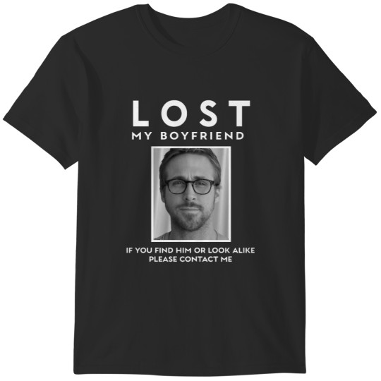 Discover LOST MY BOYFRIEND Ryan Gosling T-Shirts