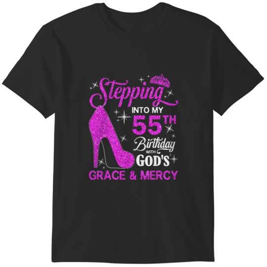 Discover Stepping Into My 55th Birthday With God's Grace And Mercy T-Shirts