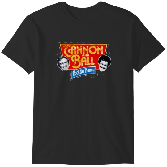 Discover Cannon and Ball - Rock On Tommy T-Shirts