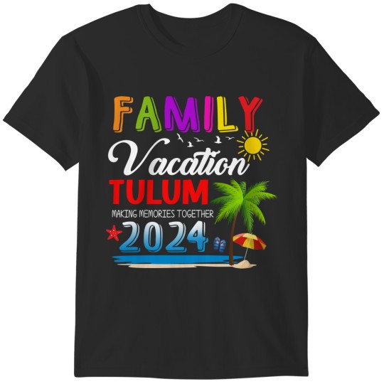 Discover Family Vacation Tulum Making Memories Together 2024 Gifts Trend T-Shirts