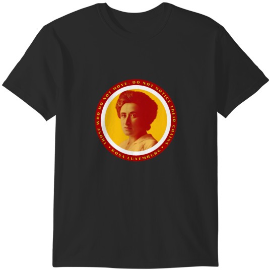 Discover Socialist Rosa Luxemburg Quote Marxist T-Shirts
