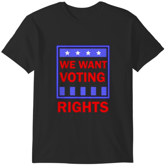 Discover We Want Rights T-Shirts