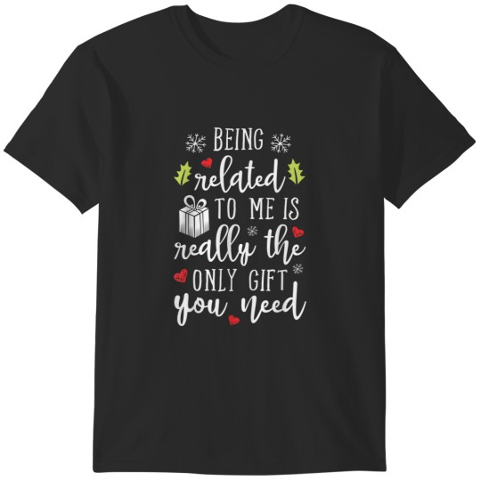 Discover Being Related To Me Funny Christmas Family Xmas Pajamas Gift T-Shirts