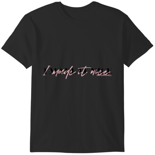 Discover I made it nice- Dorinda Medley Quote RHONY T-Shirts