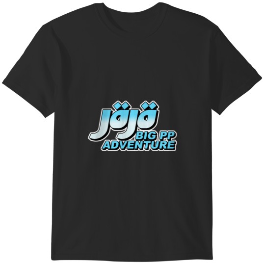 Discover JOJO Big PP Adventure  JöJö T-Shirts