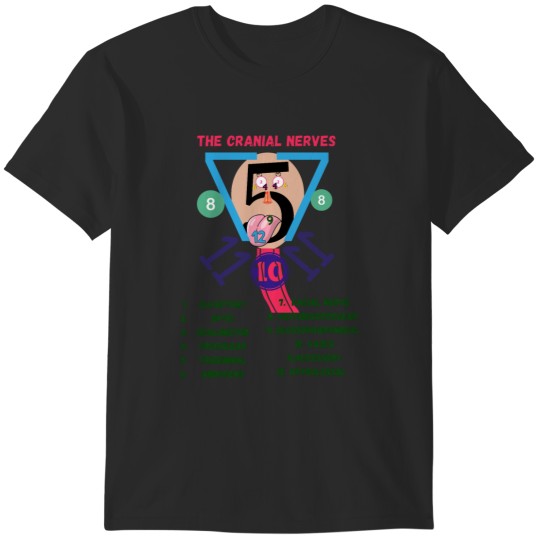 Discover The Cranial Nerves ] Nursing Student ] Medicalw Students T-Shirts