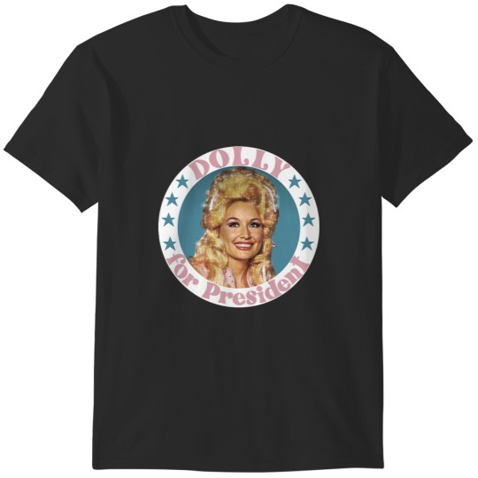 Discover Dolly for PresidentDolly for PresidentDolly for President T-Shirts