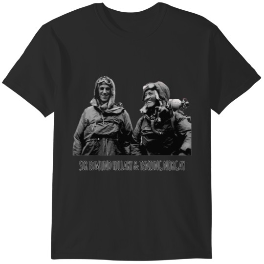 Discover Sir Edmund Hillary  Tenzing Norgay T-Shirts
