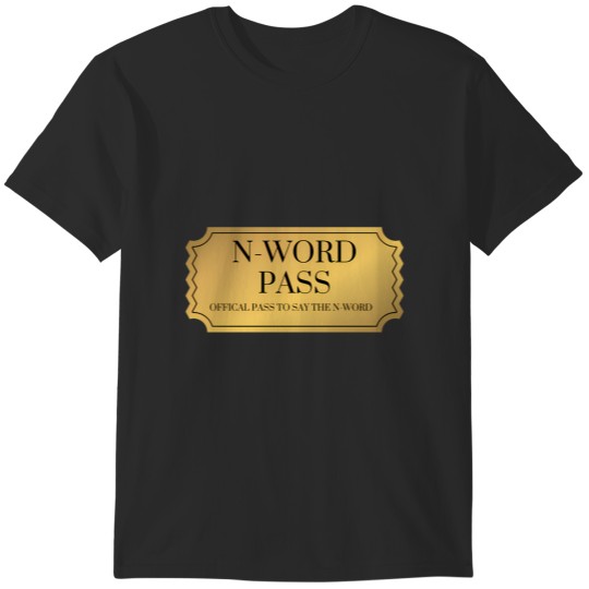 Discover N-Word Pass Bb T-Shirts