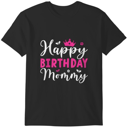Discover happy birthday mommy cool T-Shirts