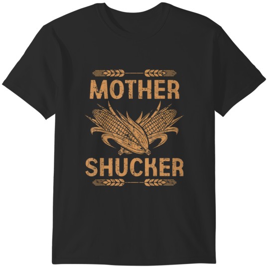 Discover mother shucker distressed corn ears maize farmer mom T-Shirts