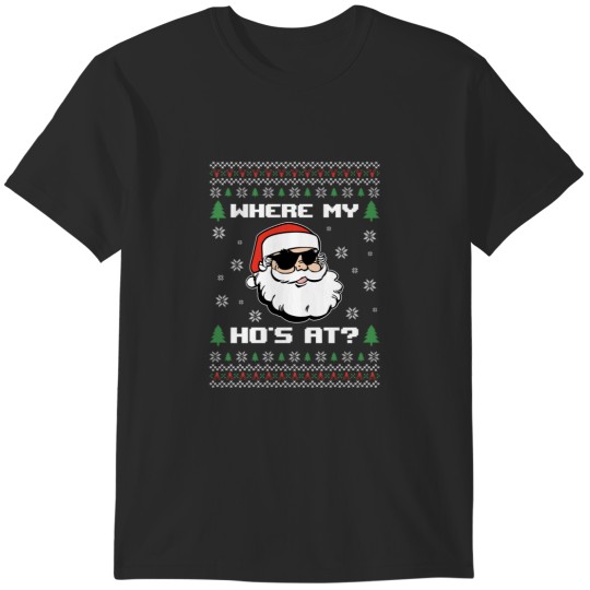Discover Naughty Ugly Christmas Sweater Funny Adult Where 39 S My Hos At T-Shirts
