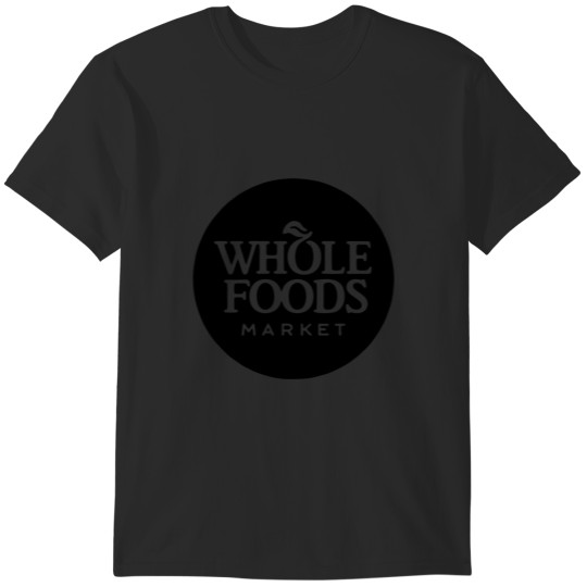 Discover Whole Foods Market T-Shirts