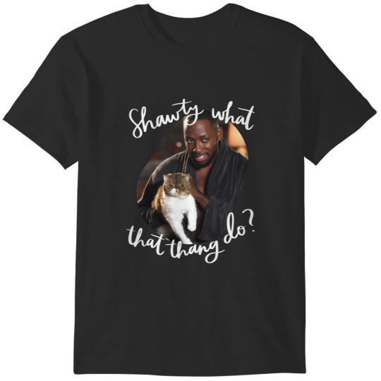 Discover Winston and Ferguson - Shawty what that thang do Bad bleep T-Shirts