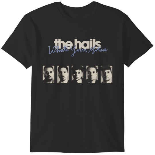 Discover The Hails T-Shirts