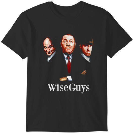 Discover Wiseguys - The Three Stooges T-Shirts