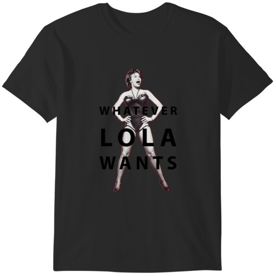 Discover whatever lola wants T-Shirts