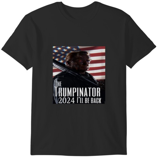 Discover The trumpinator T-Shirts