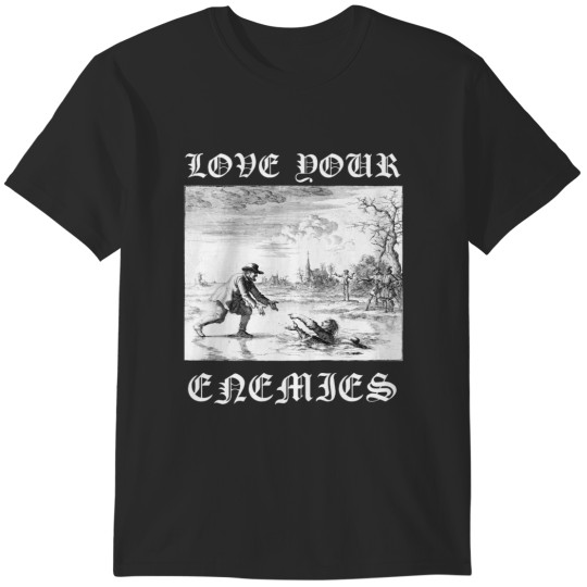 Discover Love Your Enemies Anabaptist Mennonite Amish Dirk Willems Gothic T-Shirts