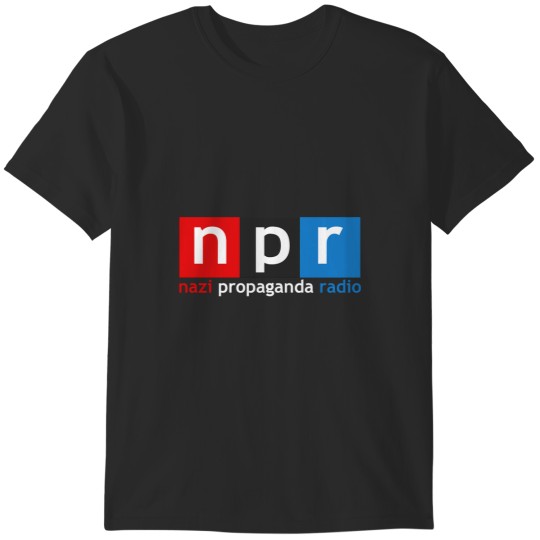 Discover NPR Nazi Propaganda Radio Parody (for dark backgrounds) Abolish Malarkey Abolish Malarkey T-Shirts