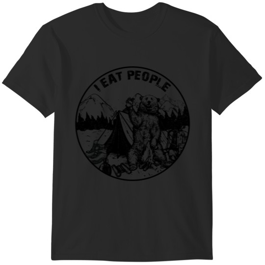 Discover Camping  Hiking I Hate People I Eat People Bear T-Shirts