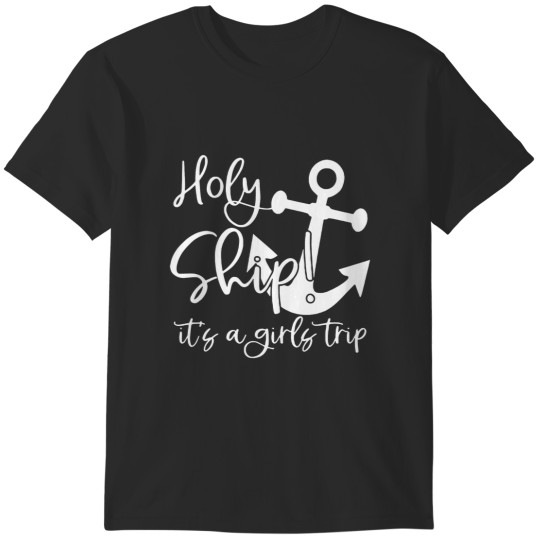 Discover holy ship it's a girls trip T-Shirts