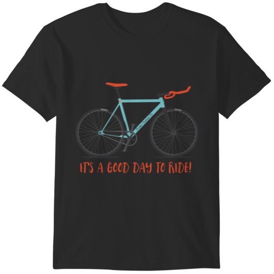 Discover Its a Good Day to Ride T-Shirts