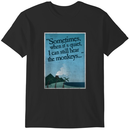 Discover I can still hear the monkeys T-Shirts