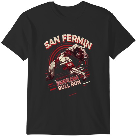 Discover San Fermin Pamplona Bull Run Spain  Bull Fighting Festival T-Shirts