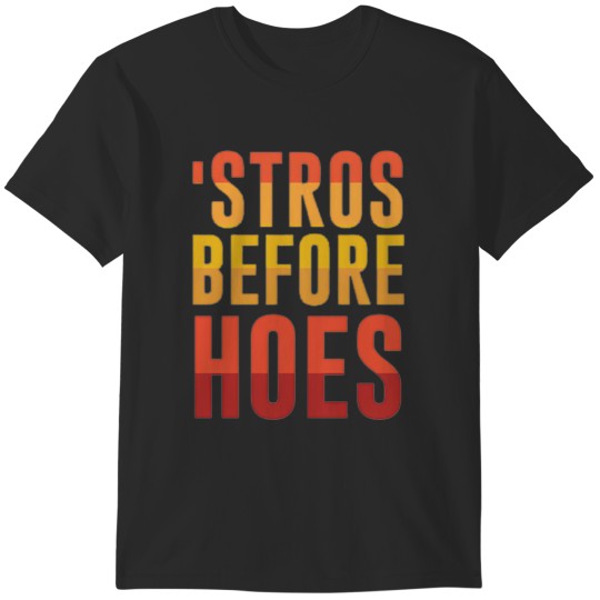Discover Stros Before Hoes Houston Baseball T-Shirts