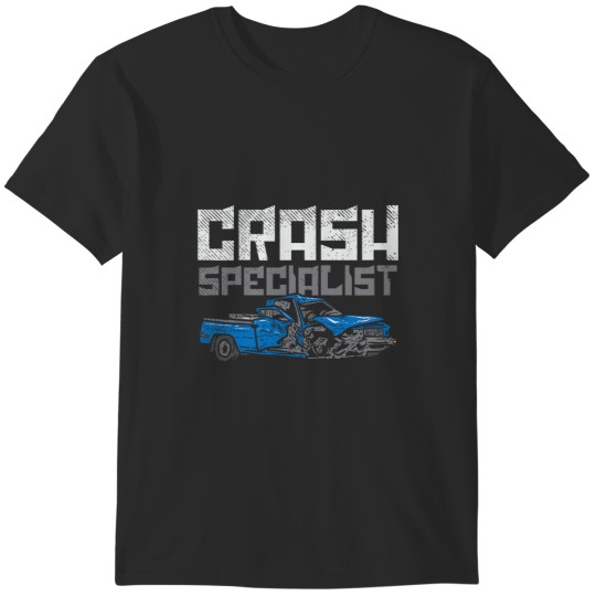 Discover Crash Specialist Demo Derby Race Car Funny Demolition Derby T-Shirts