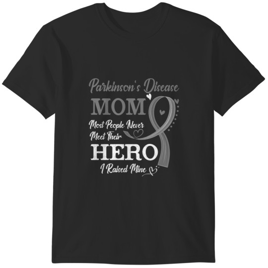Discover Proud Parkinson's Disease Mom Most People Never Meet Their Hero I Raised Mine Parkinson's Disease Aw T-Shirts