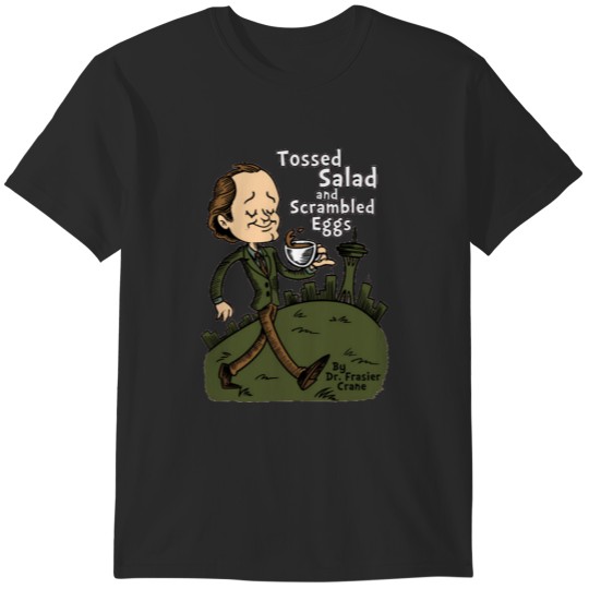 Discover Tossed Salad and Scrambled Eggs T-Shirts