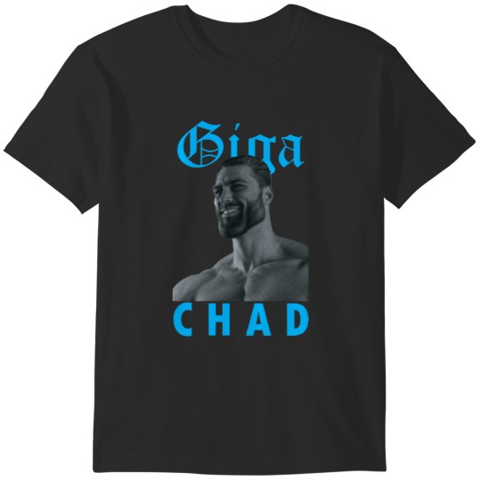 Discover giga chad meme T-Shirts