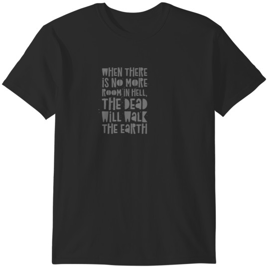 Discover No More Room In Hell Classic T-Shirts