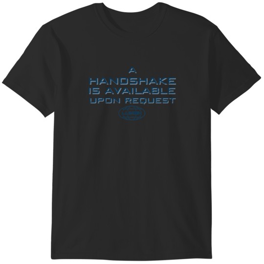 Discover Severance Lumon A Handshake Is Available Upon Request T-Shirts