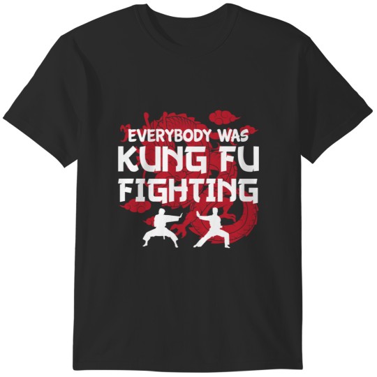Discover Everybody Was Kung Fu Fighting  .png T-Shirts