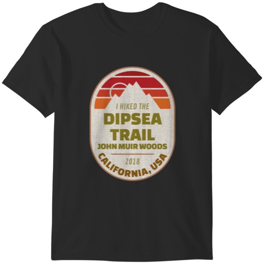 Discover John Muir Woods Hike Through the Dipsea Hiking Trail T-Shirts