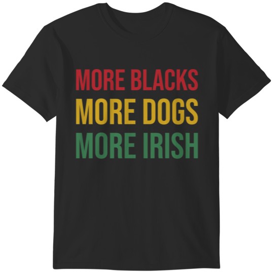 Discover More Dogs More Irish T-shirt