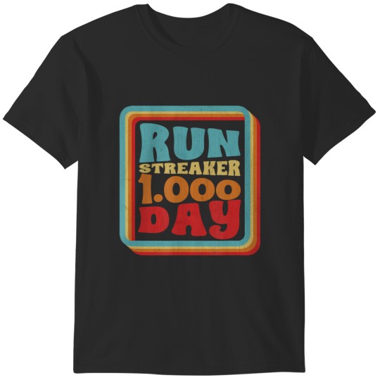 Discover run streak streaker 1000 days of running comma day runner T-Shirts