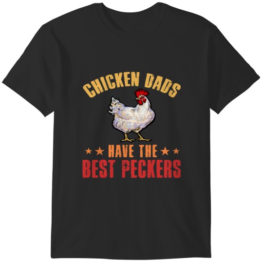 Discover Chicken Dads Have The Best Peckers Funny Chicken Lover 30 T-Shirts