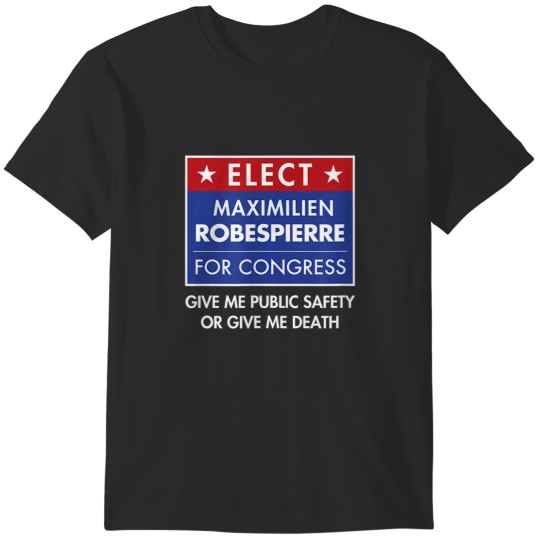 Discover Robespierre French Revolution Jacobin Guillotine T-Shirts
