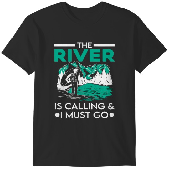 Discover The River Is Calling I Must Go White Water Rafting Boating T-Shirts