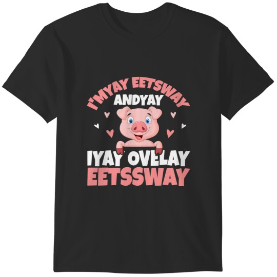 Discover House Pig Latin Im sweet for Toddlers 184 T-Shirts