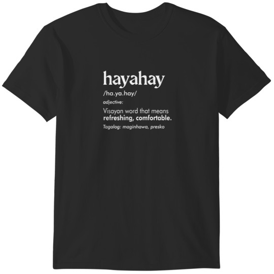 Discover HAYAHAY BISAYA FILIPINO WORD EXPRESSION T-Shirts