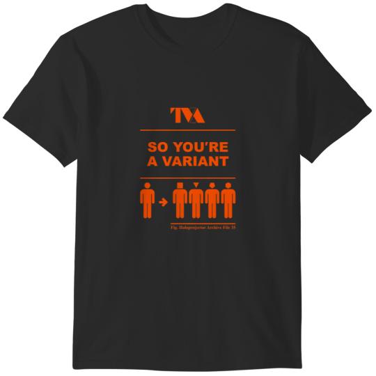 Discover TVA So you're a variant T-Shirts