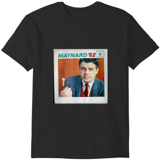 Discover Maynard _62, 1962, Trumpet, Trumpeter, Jazz, Bop,Maynard Ferguson Conor Maynard Selfie Merchandise T-Shirts