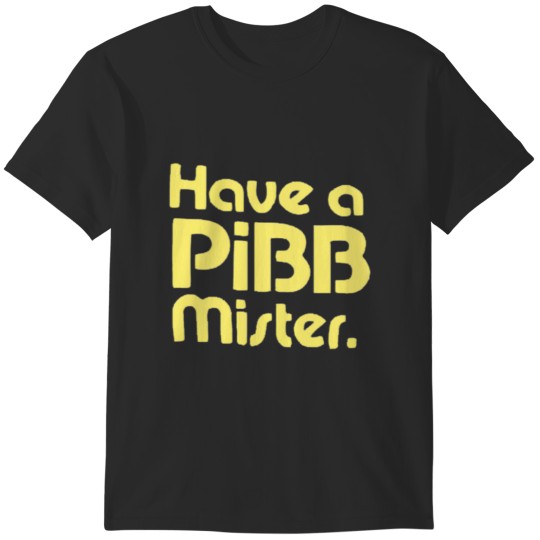 Discover Have A Pibb Mister (3) T-Shirts