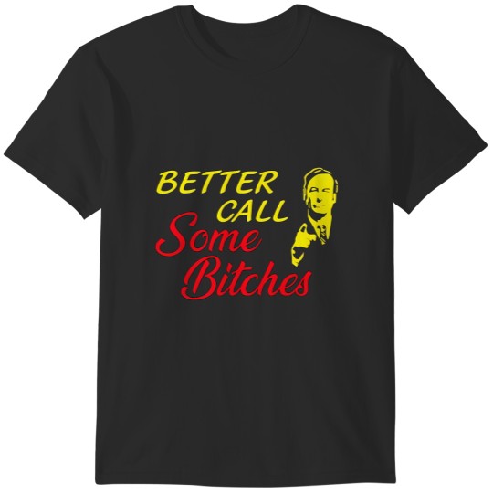 Discover Better Call Some Bitches Achilles T-Shirts