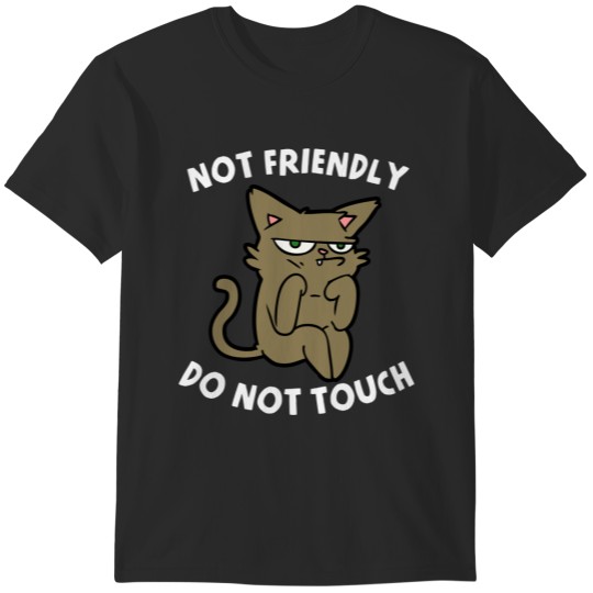 Discover not friendly do not touch T-Shirts